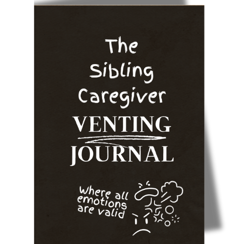 sibling caregiver venting journal by alicia buckley